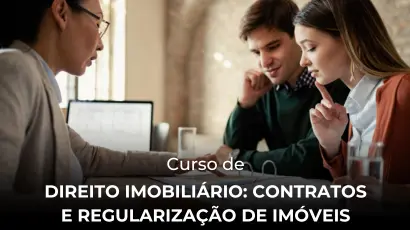 Direito Imobiliário: Contratos e Regularização de Imóveis